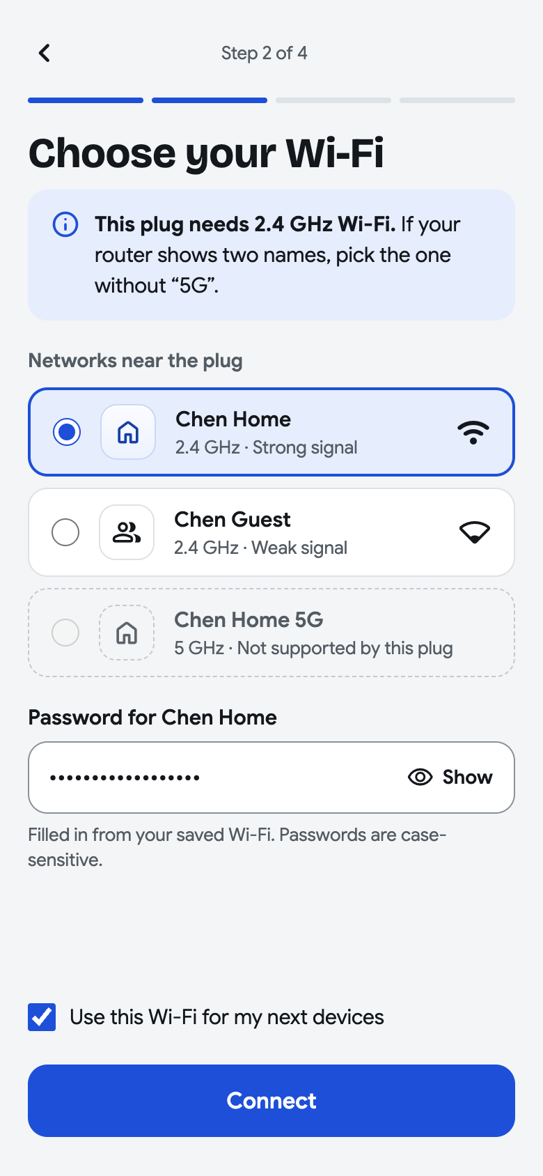 Step 2 of 4, Choose your Wi-Fi: a 2.4 GHz explanation, supported networks with signal strength, a disabled 5 GHz network, a saved password with Show control, and Connect.
